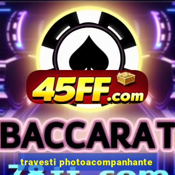 travesti photoacompanhante